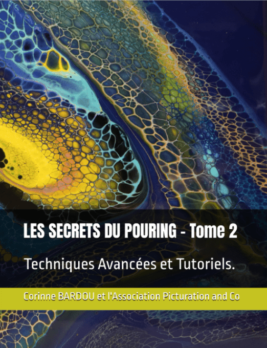 COLLECTION GUIDE "LES SECRETS DU POURING" Tome 2   Techniques avancées et Tutoriels